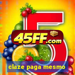 claze paga mesmo